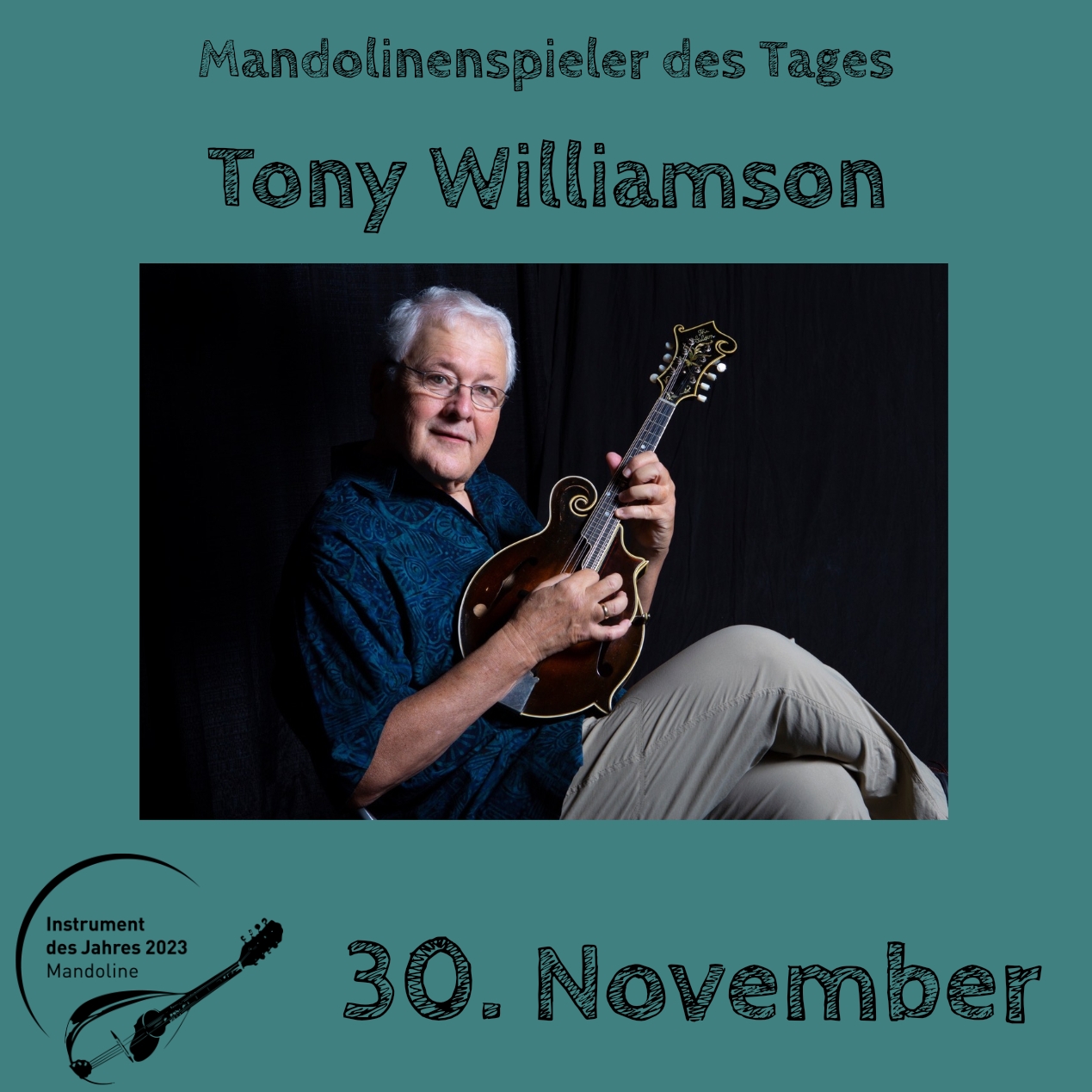 30. November - Tony Williamson Instrument des Jahres 2023 Mandolinenspieler Mandolinenspielerin des Tages