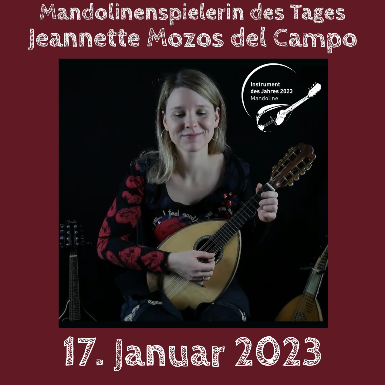 17. Januar - Jeannette Mozos del Campo Mandoline Instrument des Jahres 2023 Mandolinenspieler des Tages