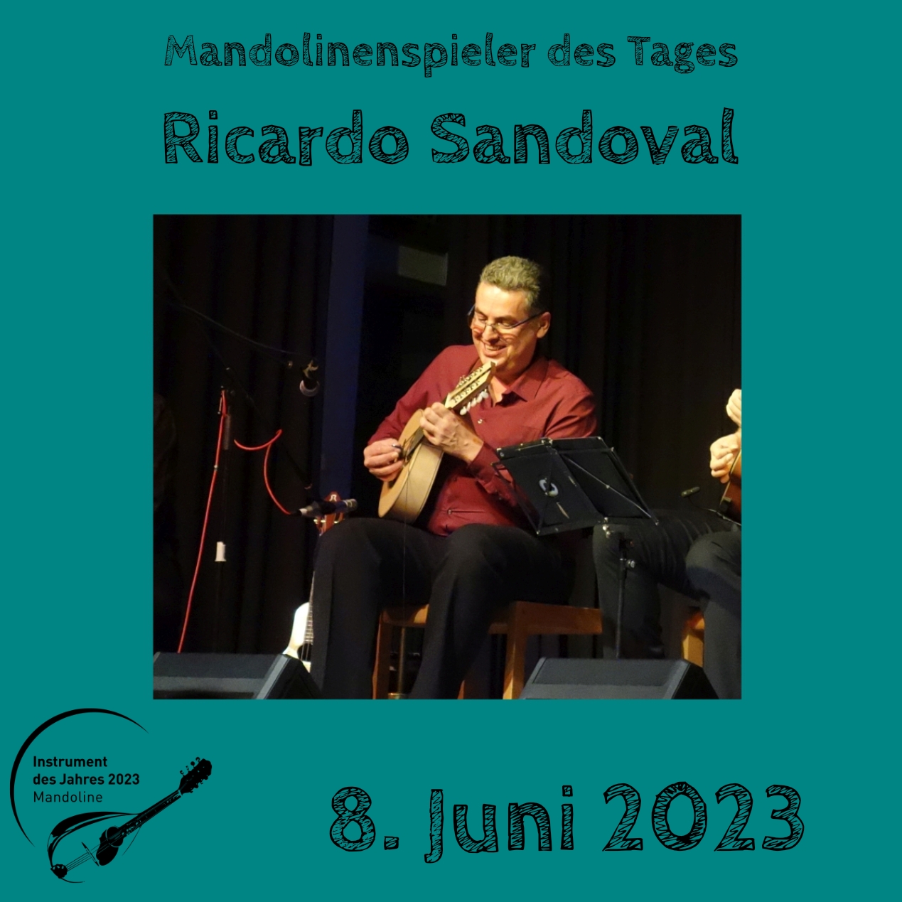 8. Juni - Ricardo Sandoval Mandoline Instrument des Jahres 2023 Mandolinenspieler Mandolinenspielerin des Tages