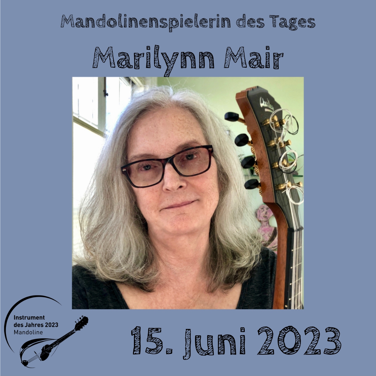 15. Juni - Marilynn Mair Mandoline Instrument des Jahres 2023 Mandolinenspieler Mandolinenspielerin des Tages
