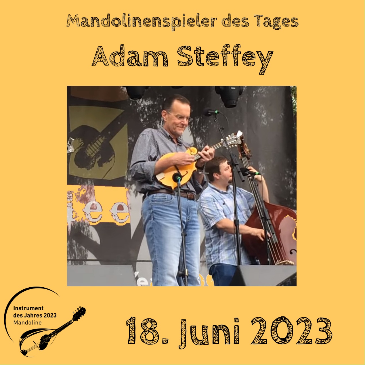 18. Juni - Adam Steffey Mandoline Instrument des Jahres 2023 Mandolinenspieler Mandolinenspielerin des Tages