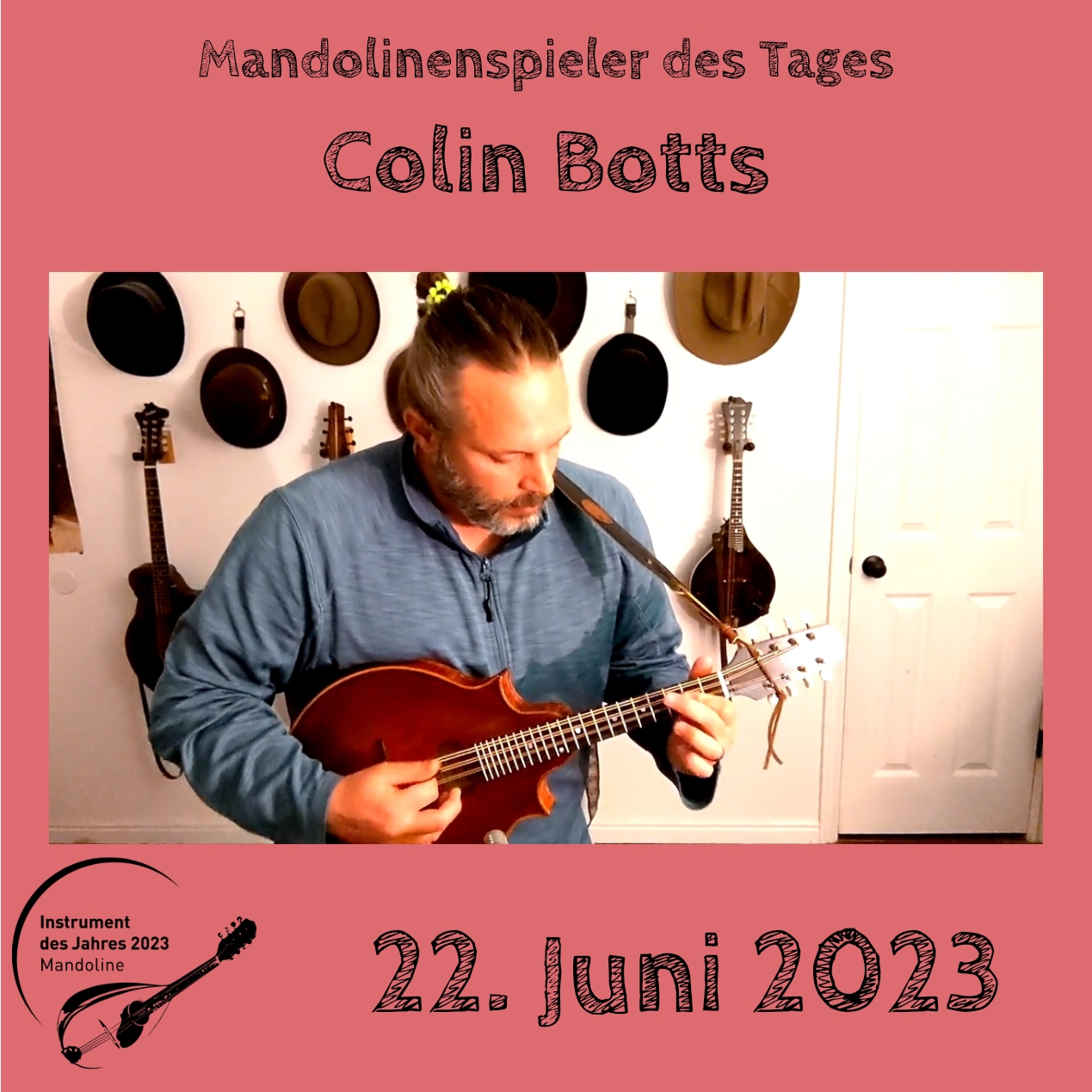22. Juni - Colin Botts Mandoline Instrument des Jahres 2023 Mandolinenspieler Mandolinenspielerin des Tages