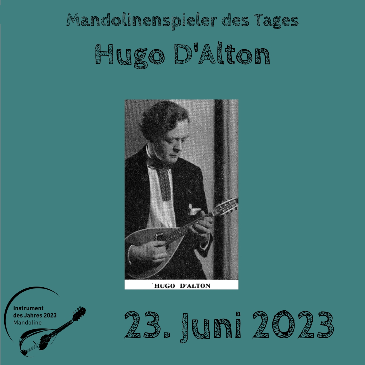 23. Juni - Hugo D'Alton Mandoline Instrument des Jahres 2023 Mandolinenspieler Mandolinenspielerin des Tages