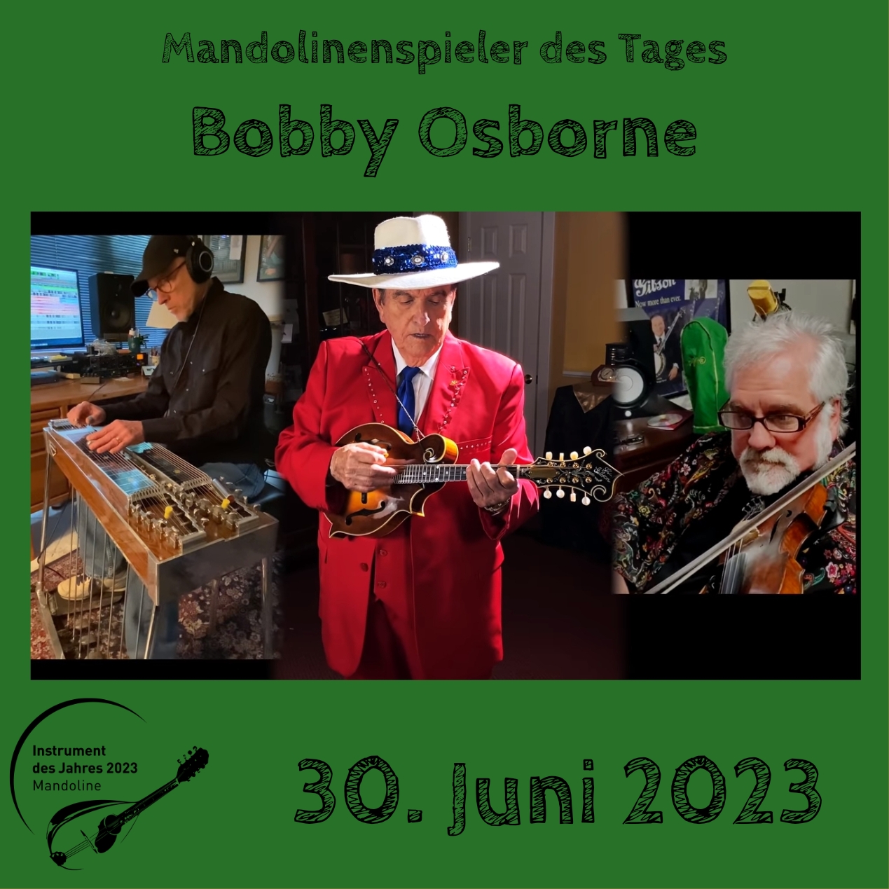 30. Juni - Bobby Osborne  Mandoline Instrument des Jahres 2023 Mandolinenspieler Mandolinenspielerin des Tages
