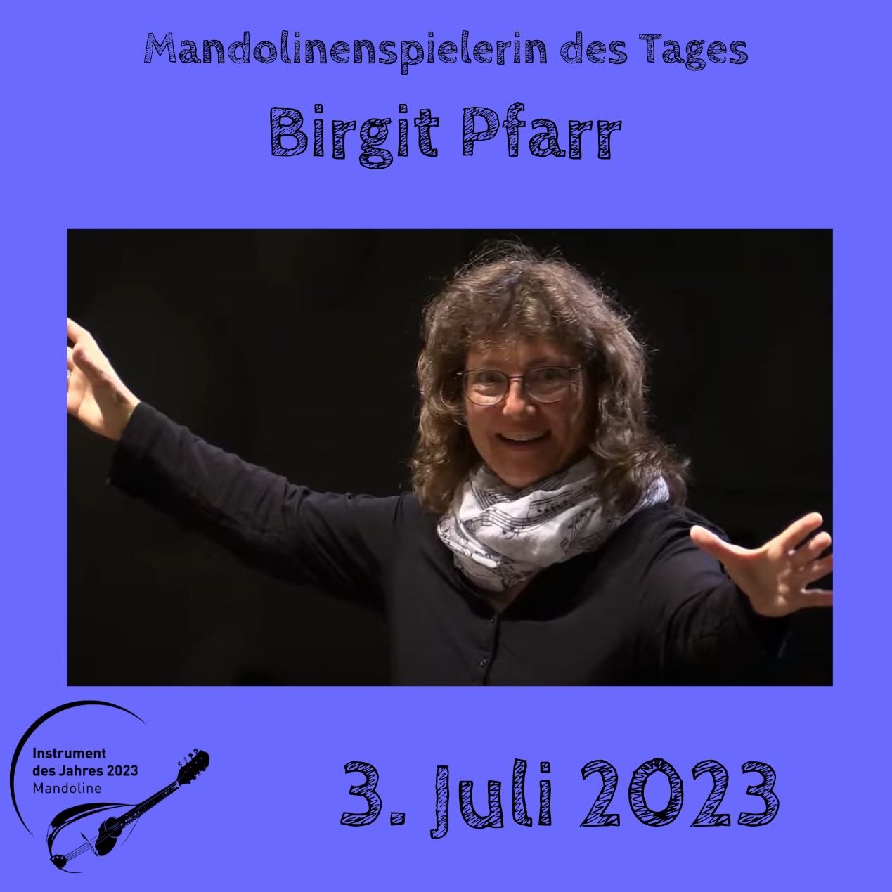 3. Juli Birgit Pfarr Mandoline Instrument des Jahres 2023 Mandolinenspieler Mandolinenspielerin des Tages