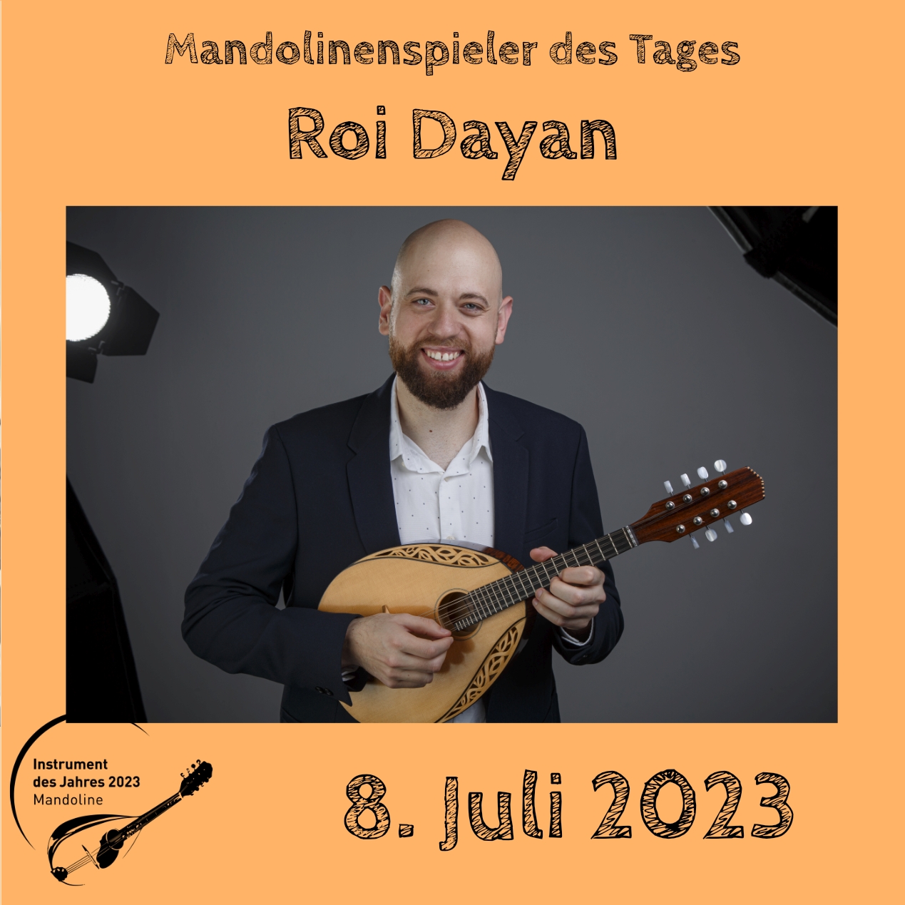 8. Juli - Roi Dayan Mandoline Instrument des Jahres 2023 Mandolinenspieler Mandolinenspielerin des Tages