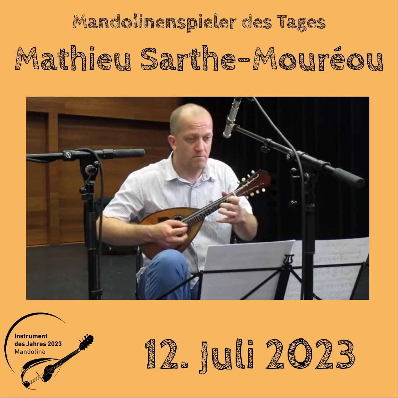 12. Juli - Mathieu Sarthe-Mouréou Mandoline Instrument des Jahres 2023 Mandolinenspieler Mandolinenspielerin des Tages