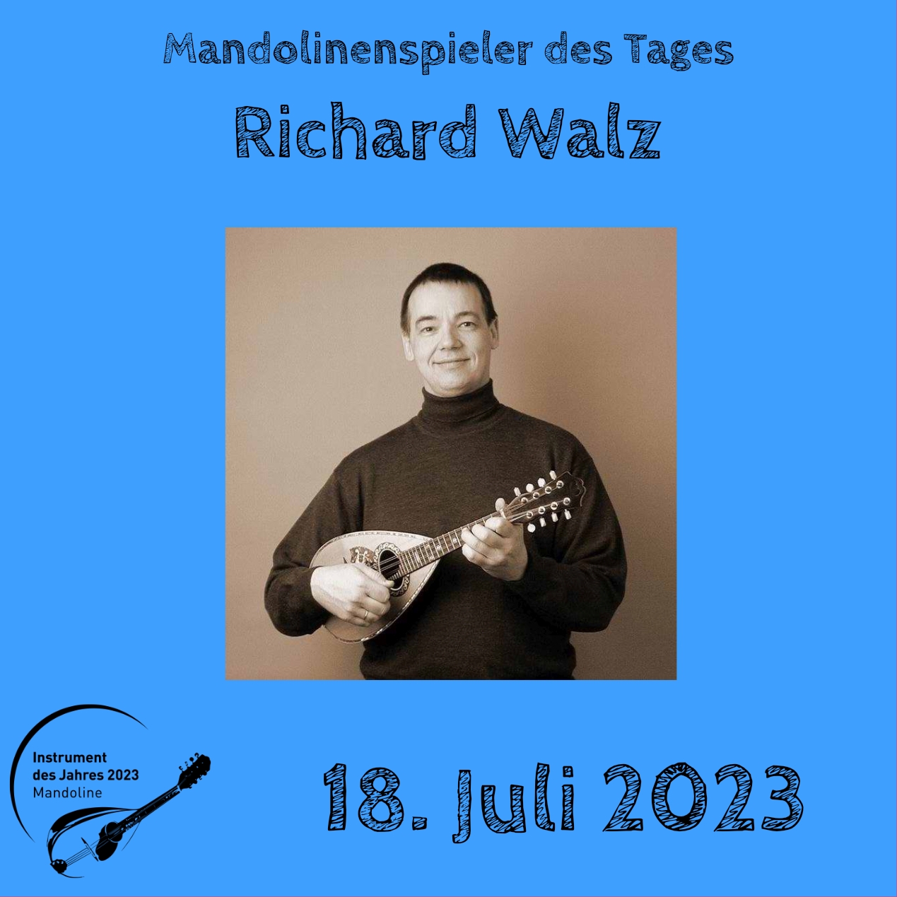 18. Juli - Richard Walz  Mandoline Instrument des Jahres 2023 Mandolinenspieler Mandolinenspielerin des Tages