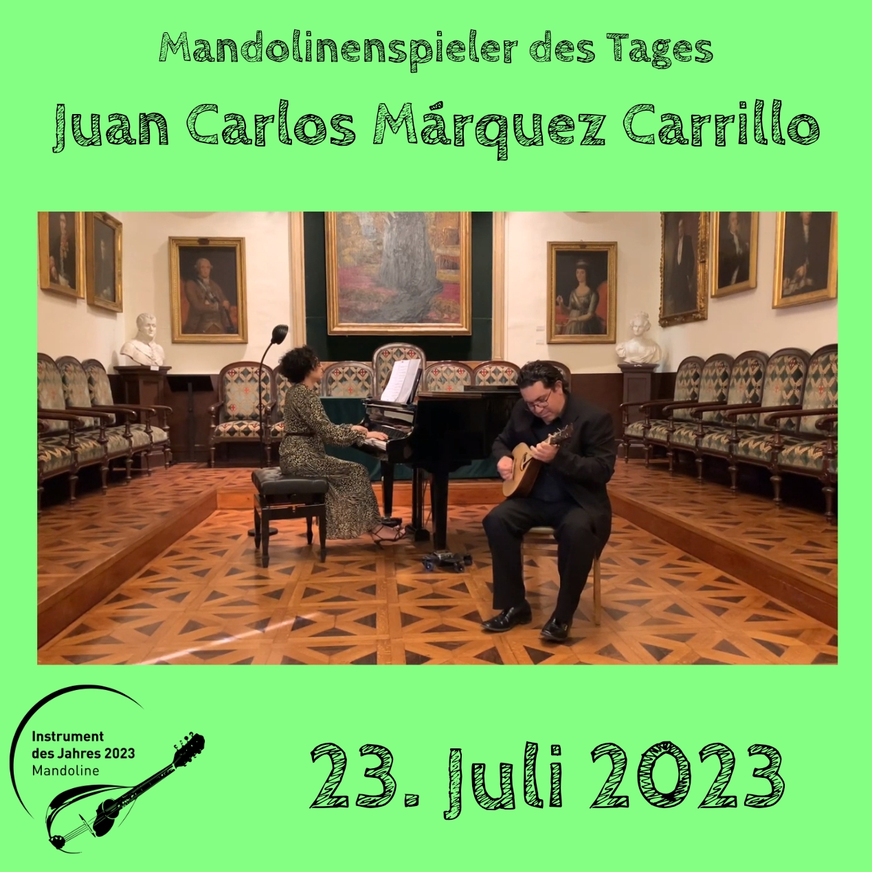 23. Juli - Juan Carlos Márquez Carrillo Mandoline Instrument des Jahres 2023 Mandolinenspieler Mandolinenspielerin des Tages