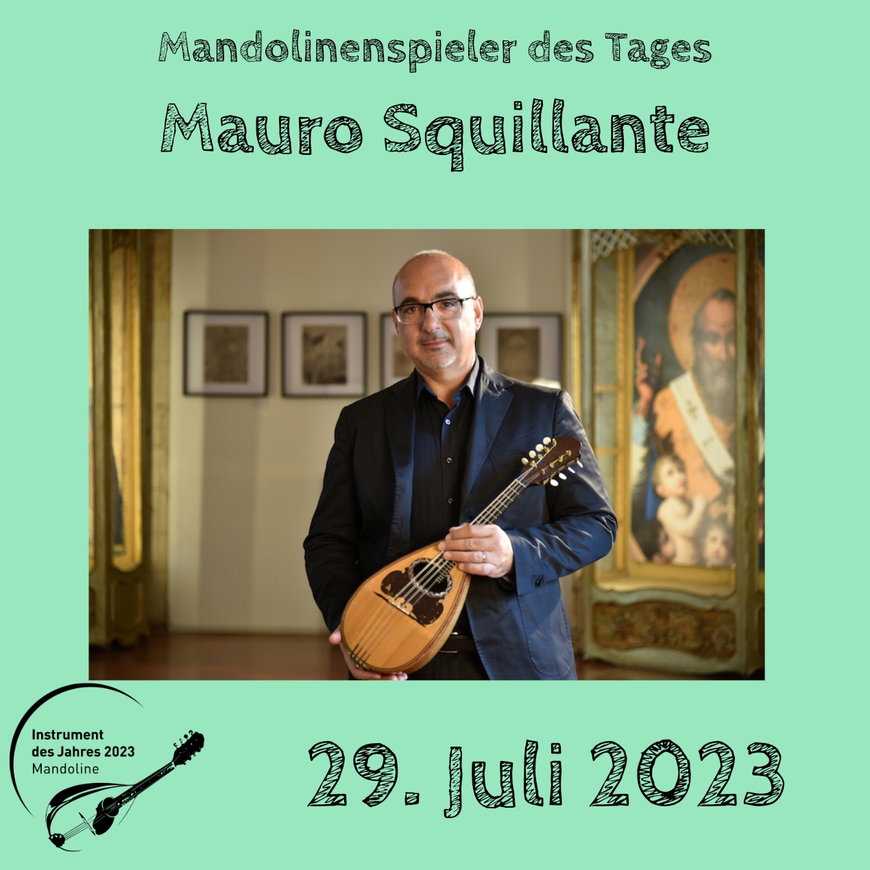 29. Juli - Mauro Squillante Mandoline Instrument des Jahres 2023 Mandolinenspieler Mandolinenspielerin des Tages