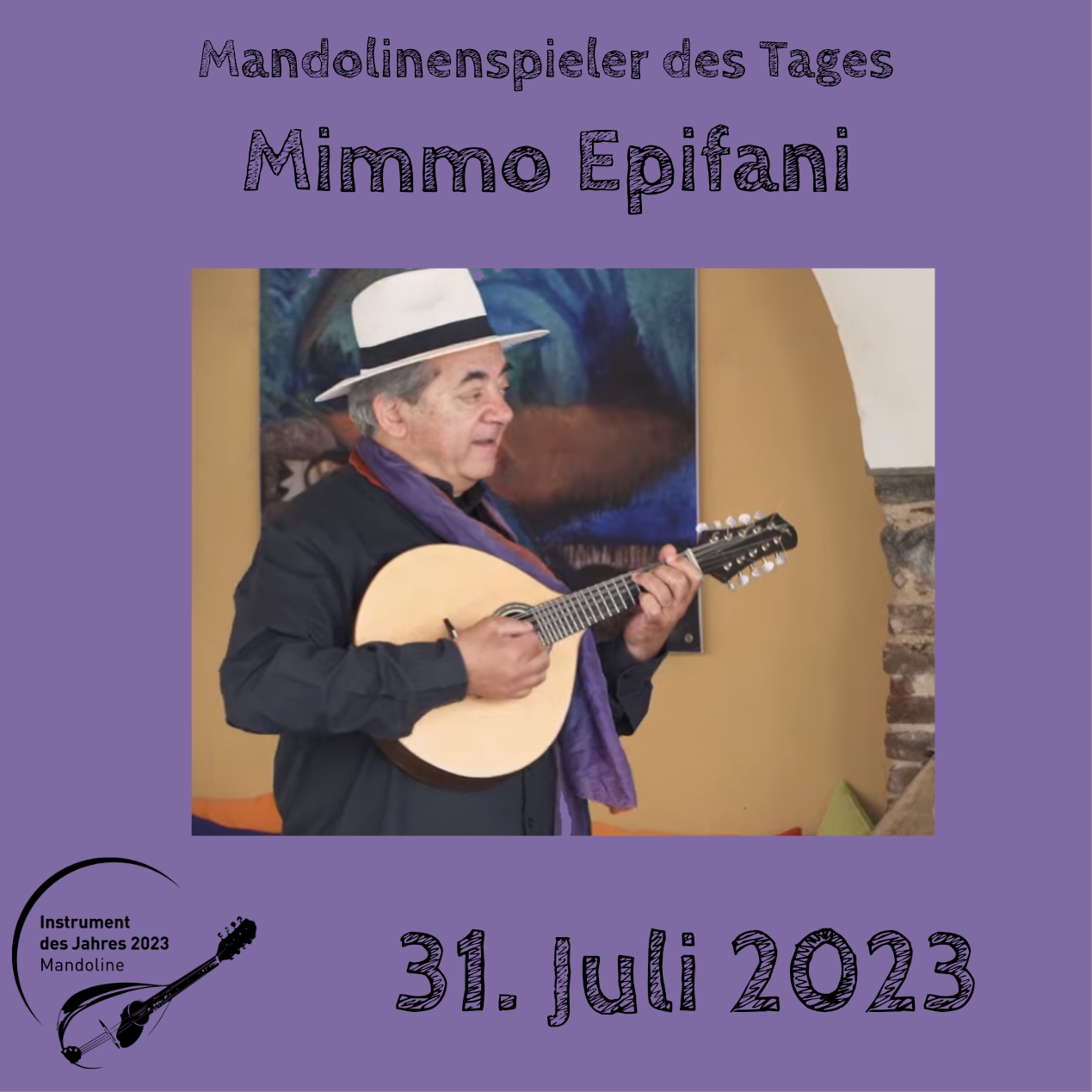 31. Juli - Mimmo Epifani Mandoline Instrument des Jahres 2023 Mandolinenspieler Mandolinenspielerin des Tages