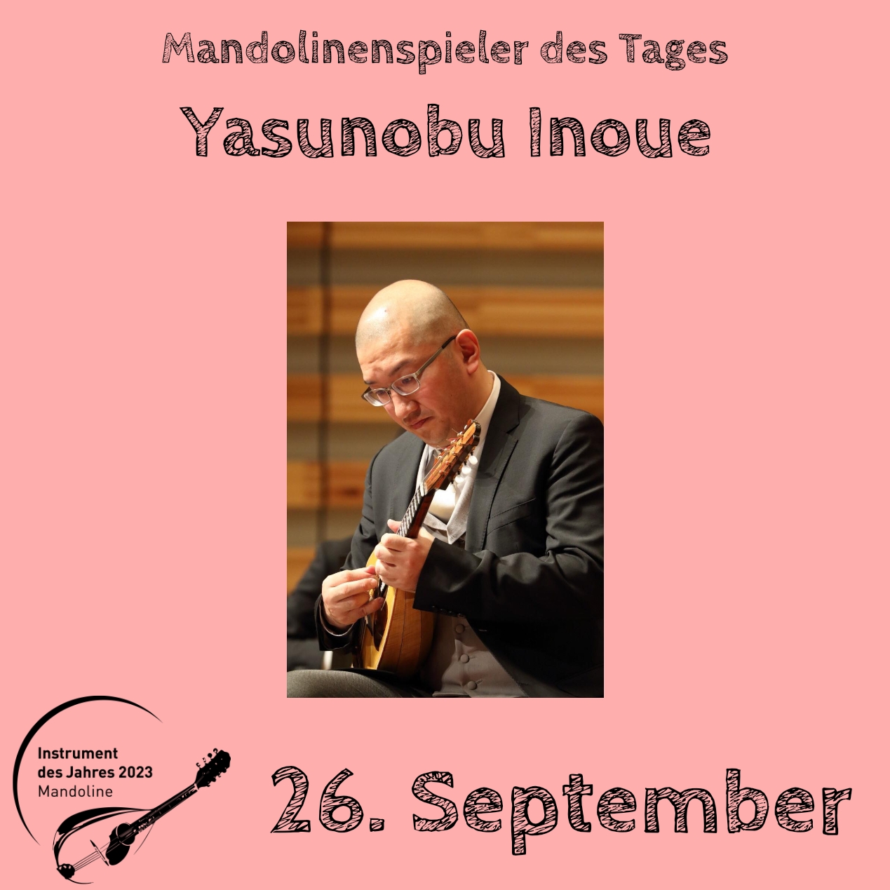 26. September - Yasunobu Inoue Mandoline Instrument des Jahres 2023 Mandolinenspieler Mandolinenspielerin des Tages