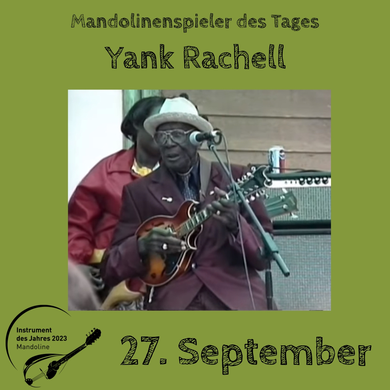 27. September - Yank Rachell  Mandoline Instrument des Jahres 2023 Mandolinenspieler Mandolinenspielerin des Tages