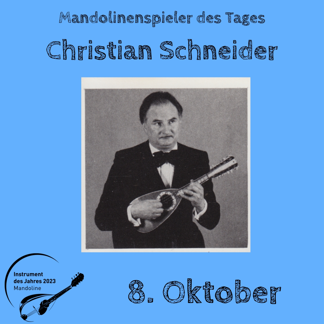 8. Oktober - Christian Schneider Instrument des Jahres 2023 Mandolinenspieler Mandolinenspielerin des Tages