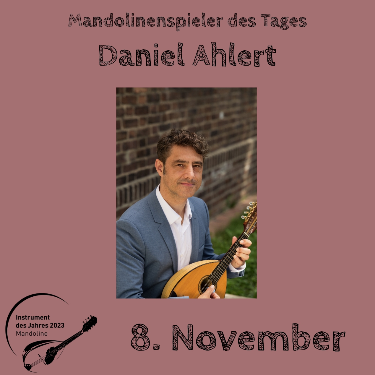 8. November - Daniel Ahlert Instrument des Jahres 2023 Mandolinenspieler Mandolinenspielerin des Tages