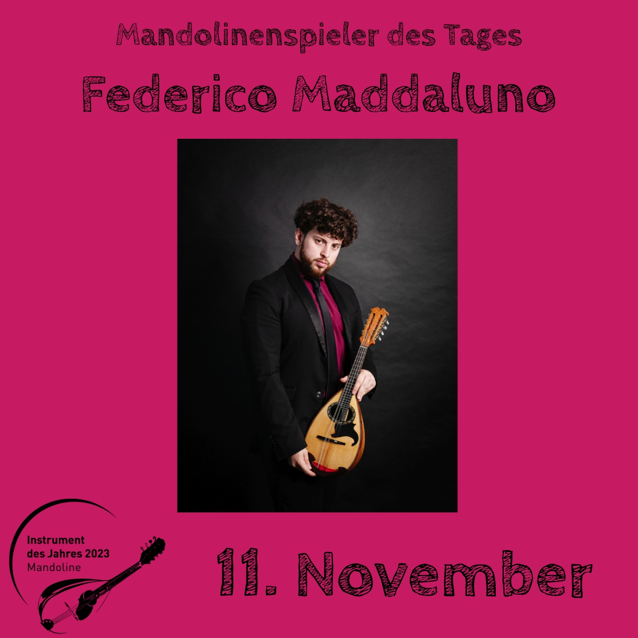 11. November - Federico Maddaluno Instrument des Jahres 2023 Mandolinenspieler Mandolinenspielerin des Tages