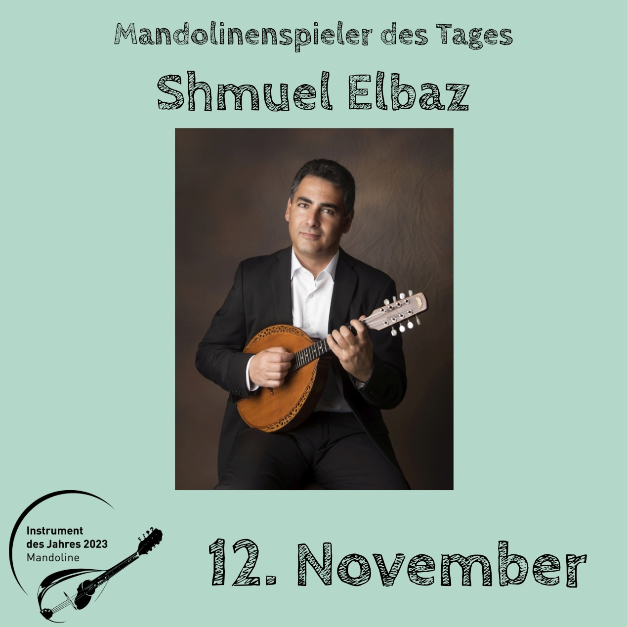 12. November - Shmuel Elbaz Instrument des Jahres 2023 Mandolinenspieler Mandolinenspielerin des Tages