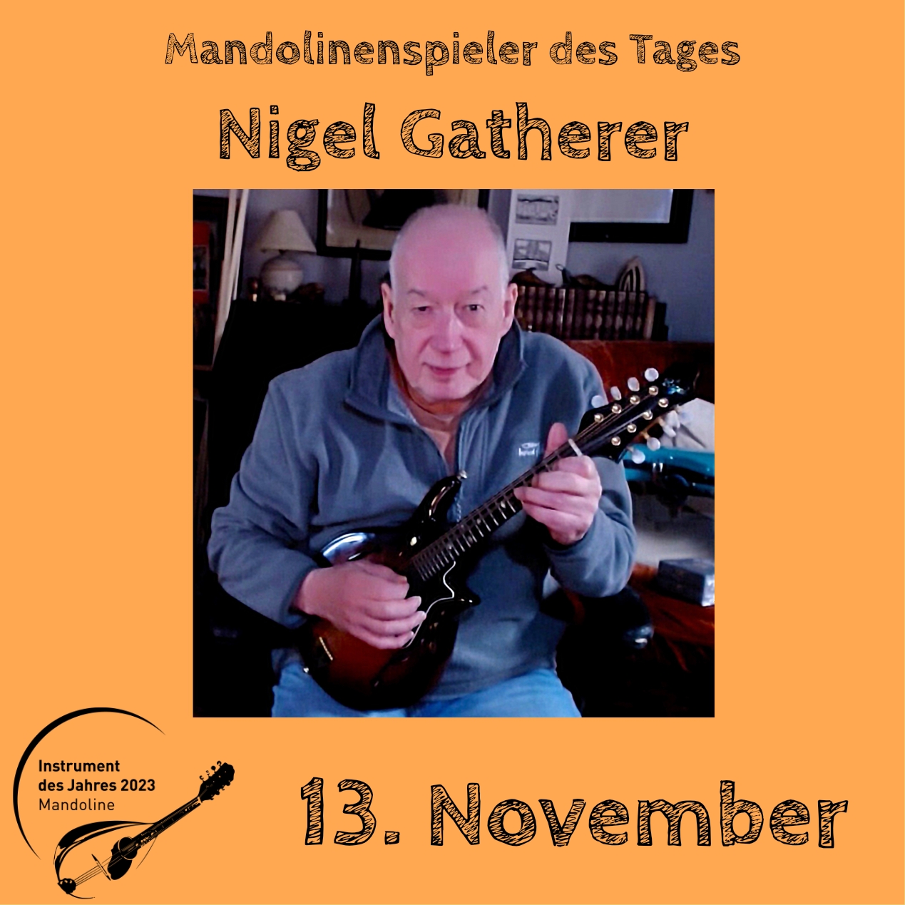 13. November - Nigel Gatherer Instrument des Jahres 2023 Mandolinenspieler Mandolinenspielerin des Tages