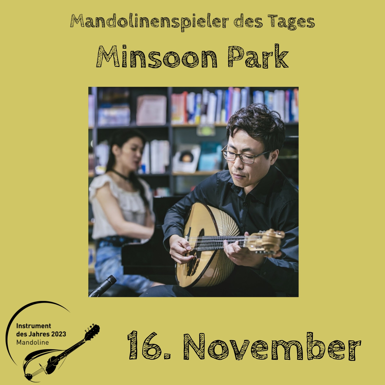 16. November - Minsoon Park Instrument des Jahres 2023 Mandolinenspieler Mandolinenspielerin des Tages