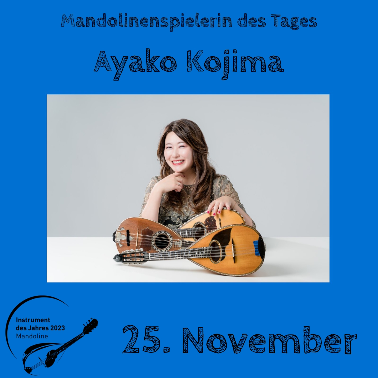 25. November - Ayako Kojima Instrument des Jahres 2023 Mandolinenspieler Mandolinenspielerin des Tages