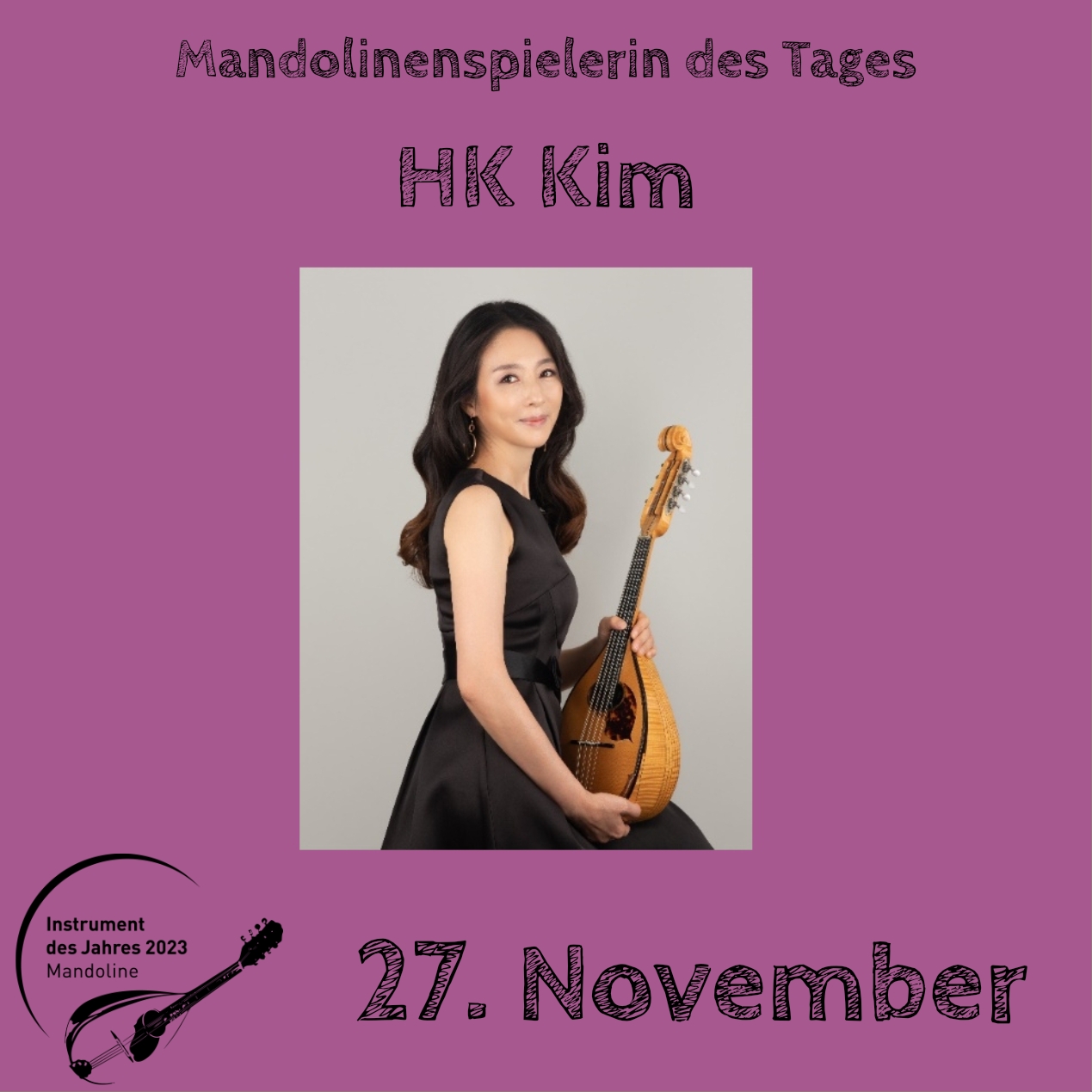 27. November - HK Kim Instrument des Jahres 2023 Mandolinenspieler Mandolinenspielerin des Tages