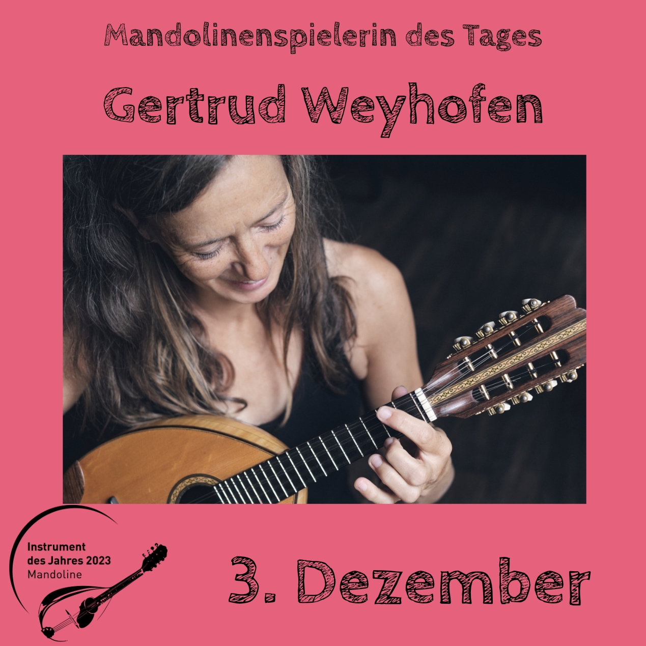 3. Dezember - Gertrud Weyhofen Instrument des Jahres 2023 Mandolinenspieler Mandolinenspielerin des Tages