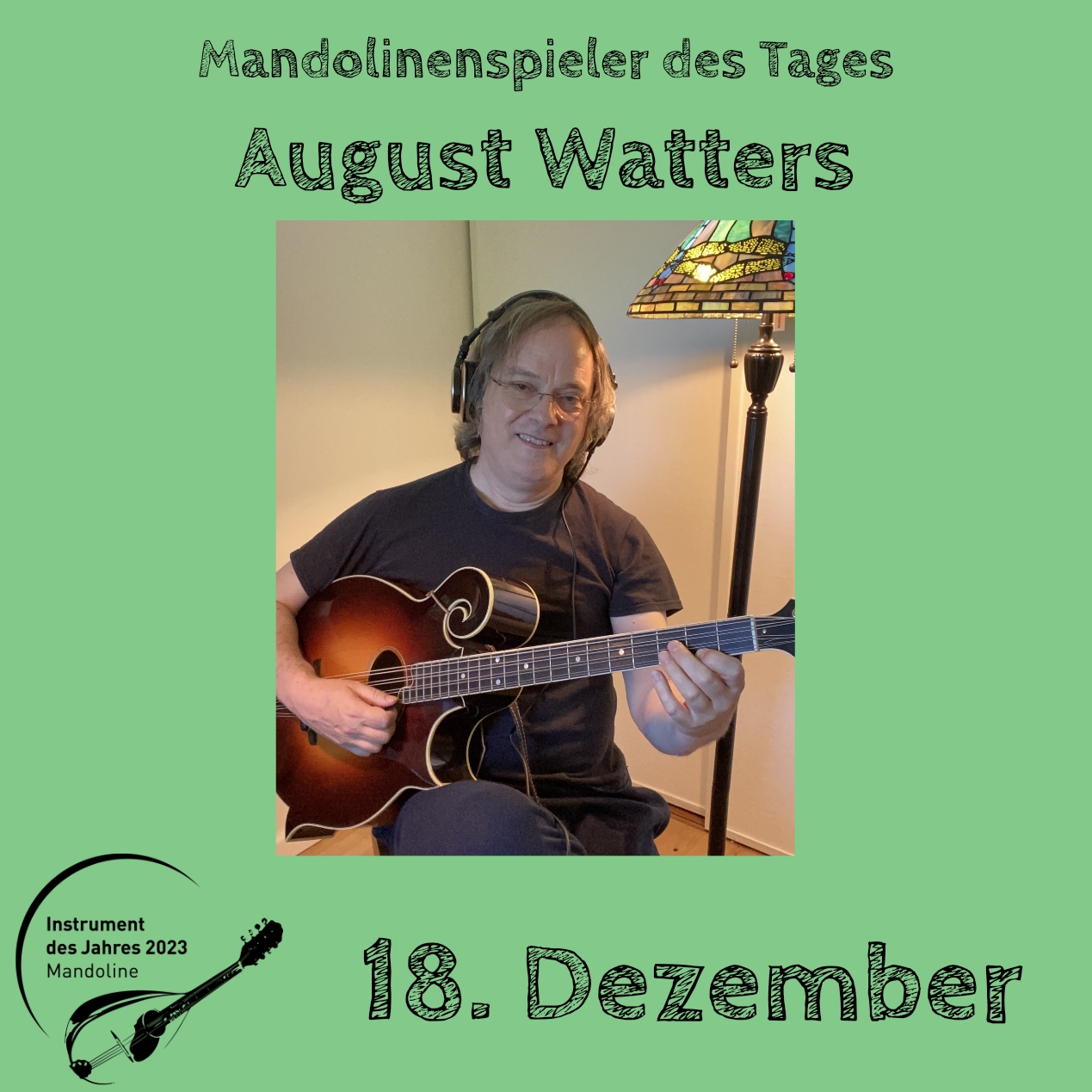 18. Dezember - August Watters Instrument des Jahres 2023 Mandolinenspieler Mandolinenspielerin des Tages