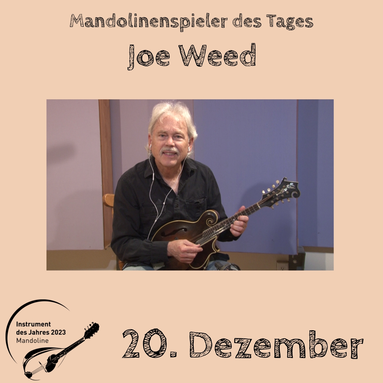 20. Dezember - Joe Weed Instrument des Jahres 2023 Mandolinenspieler Mandolinenspielerin des Tages