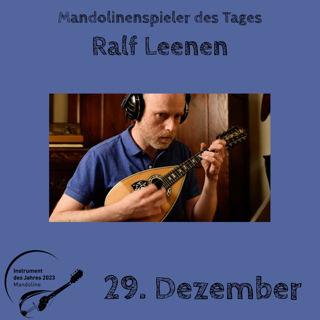 29. Dezember - Ralf Leenen Instrument des Jahres 2023 Mandolinenspieler Mandolinenspielerin des Tages